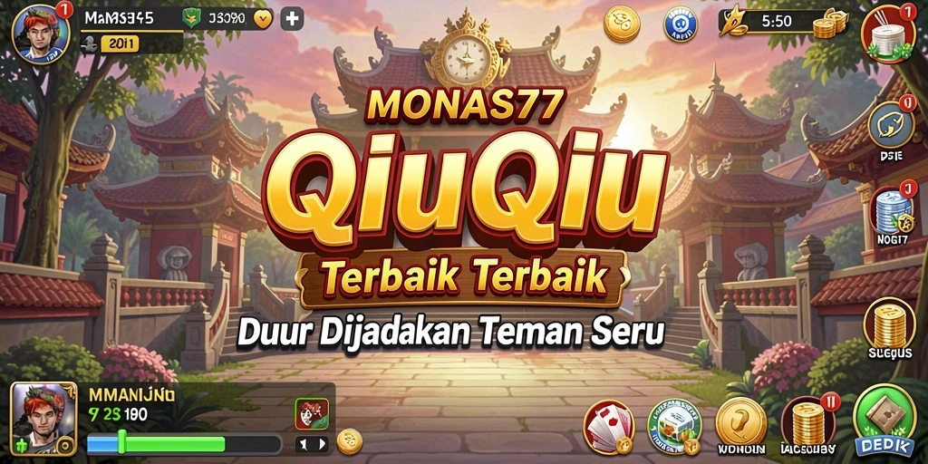 Tampilan gameplay seru dari MONAS77 permainan QiuQiu.